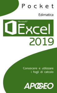 Title: Excel 2019: Conoscere e utilizzare i fogli di calcolo, Author: Edimatica
