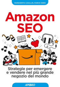 Title: Amazon SEO: Strategie per emergere e vendere nel più grande negozio del mondo, Author: Margherita Cavallin