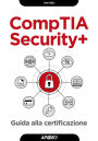 CompTIA Security+: Guida alla certificazione