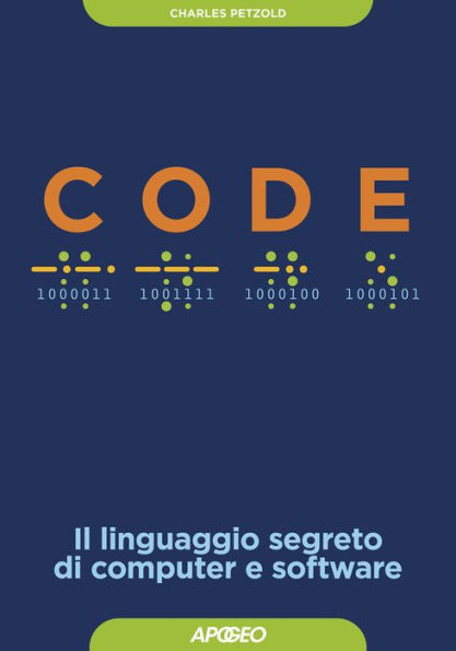 Code: Il linguaggio segreto di computer e software