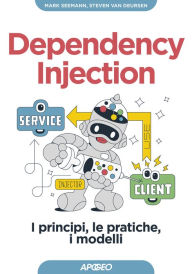 Title: Dependency Injection: I principi, le pratiche, i modelli, Author: Mark Seemann