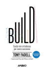 Build: Guida non ortodossa per costruire il tuo successo