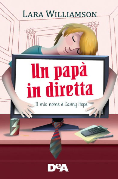 Un papà in diretta: Il mio nome è Danny Hope