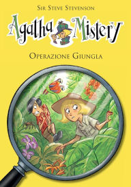 Title: Operazione giungla. Agatha Mistery. Vol. 17, Author: Sir Steve Stevenson