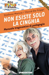 Title: Non esiste solo la cinghia, Author: Stefano Manca