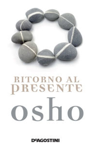 Title: Ritorno al presente, Author: Osho