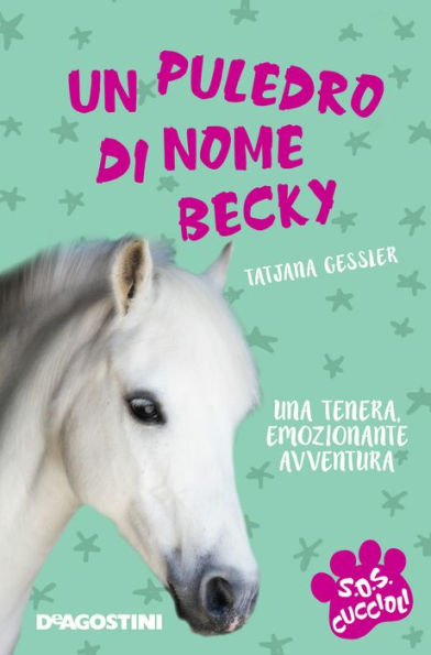 Un puledro di nome Becky. SoS Cuccioli. Vol. 5