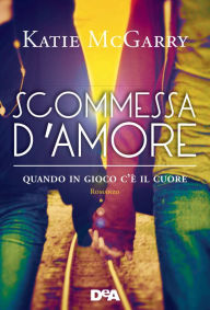 Title: Scommessa d'amore, Author: Katie Mc Garry