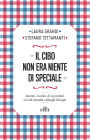 Il cibo non era niente di speciale: Incontri, e scontri, di 239 scrittori con cibi, bevande e alberghi d'Europa