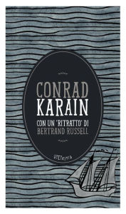 Title: Karain: Con un Ritratto di Bertrand Russell, Author: Joseph Conrad