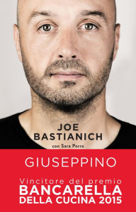 Title: Giuseppino: Da New York all'Italia: storia del mio ritorno a casa, Author: Joe Bastianich