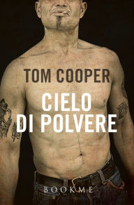 Title: Cielo di polvere, Author: Tom Cooper