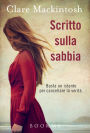 Scritto sulla sabbia / I Let You Go