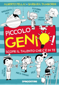 Title: Piccolo genio!: Scopri il talento che c'è in te, Author: Alberto Pellai