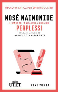 Title: Il senso della vita nella Guida dei perplessi, Author: Mosè Maimonide