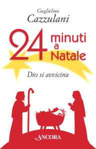 Title: 24 minuti a Natale, Author: Guglielmo Cazzulani