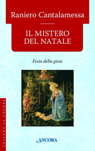 Title: Il mistero del Natale, Author: Raniero Cantalamessa