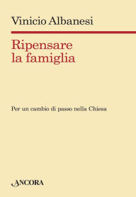 Title: Ripensare la famiglia, Author: Vinicio Albanesi