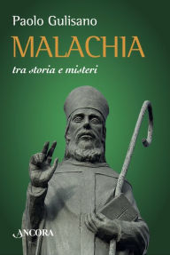 Title: Malachia tra storia e misteri, Author: Paolo Gulisano