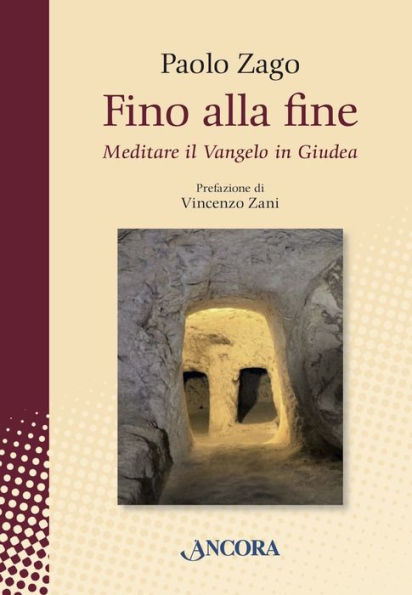 Fino alla fine: Meditare il Vangelo in Giudea