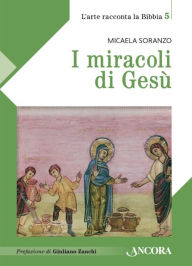 Title: I miracoli di Gesù, Author: Micaela Soranzo