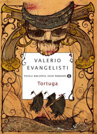 Title: Tortuga, Author: Valerio Evangelisti