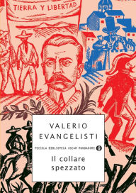 Title: Il collare spezzato, Author: Valerio Evangelisti