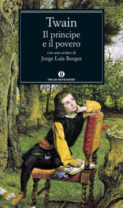 Title: Il principe e il povero (Mondadori), Author: Mark Twain