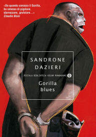 Title: Gorilla blues, Author: Sandrone Dazieri