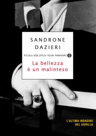 Title: La bellezza è un malinteso, Author: Sandrone Dazieri
