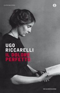 Title: Il dolore perfetto, Author: Ugo Riccarelli