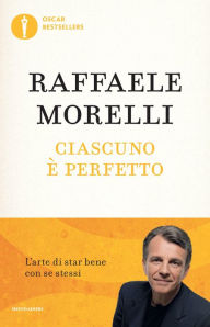 Title: Ciascuno è perfetto, Author: Raffaele Morelli