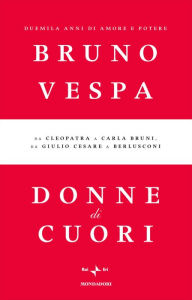 Title: Donne di cuori, Author: Bruno Vespa