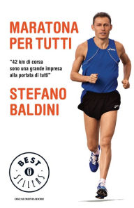 Title: Maratona per tutti, Author: Stefano Baldini