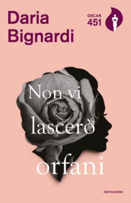 Title: Non vi lascerò orfani, Author: Daria Bignardi