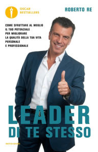 Title: Leader di te stesso, Author: Roberto Re