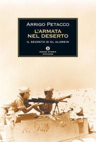 Title: L'armata nel deserto, Author: Arrigo Petacco