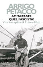 Ammazzate quel fascista!