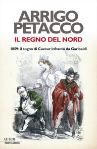 Title: Il Regno del Nord, Author: Arrigo Petacco