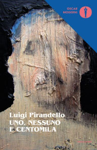 Title: Uno, nessuno e centomila (Mondadori), Author: Luigi Pirandello