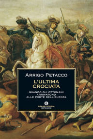 Title: L'ultima crociata, Author: Arrigo Petacco