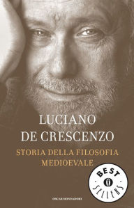 Title: Storia della filosofia medioevale, Author: Luciano De Crescenzo