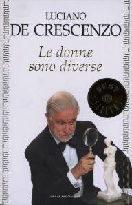 Title: Le donne sono diverse, Author: Luciano De Crescenzo