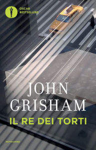 Title: Il re dei torti, Author: John Grisham