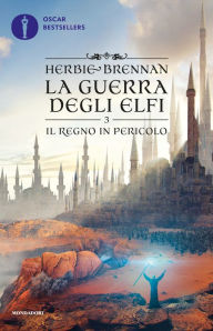 Title: La guerra degli elfi - 3. Il regno in pericolo, Author: Herbie Brennan