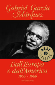 Title: Dall'Europa e dall'America, Author: Gabriel García Márquez