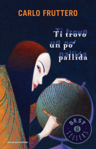 Title: Ti trovo un po' pallida, Author: Carlo Fruttero