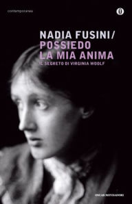 Title: Possiedo la mia anima, Author: Nadia Fusini