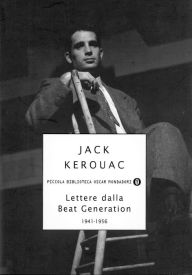 Title: Lettere dalla Beat Generation, Author: Jack Kerouac