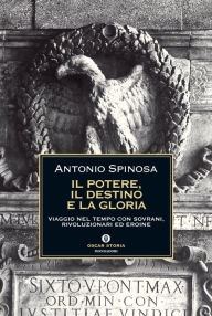 Title: Il potere, il destino e la gloria, Author: Antonio Spinosa